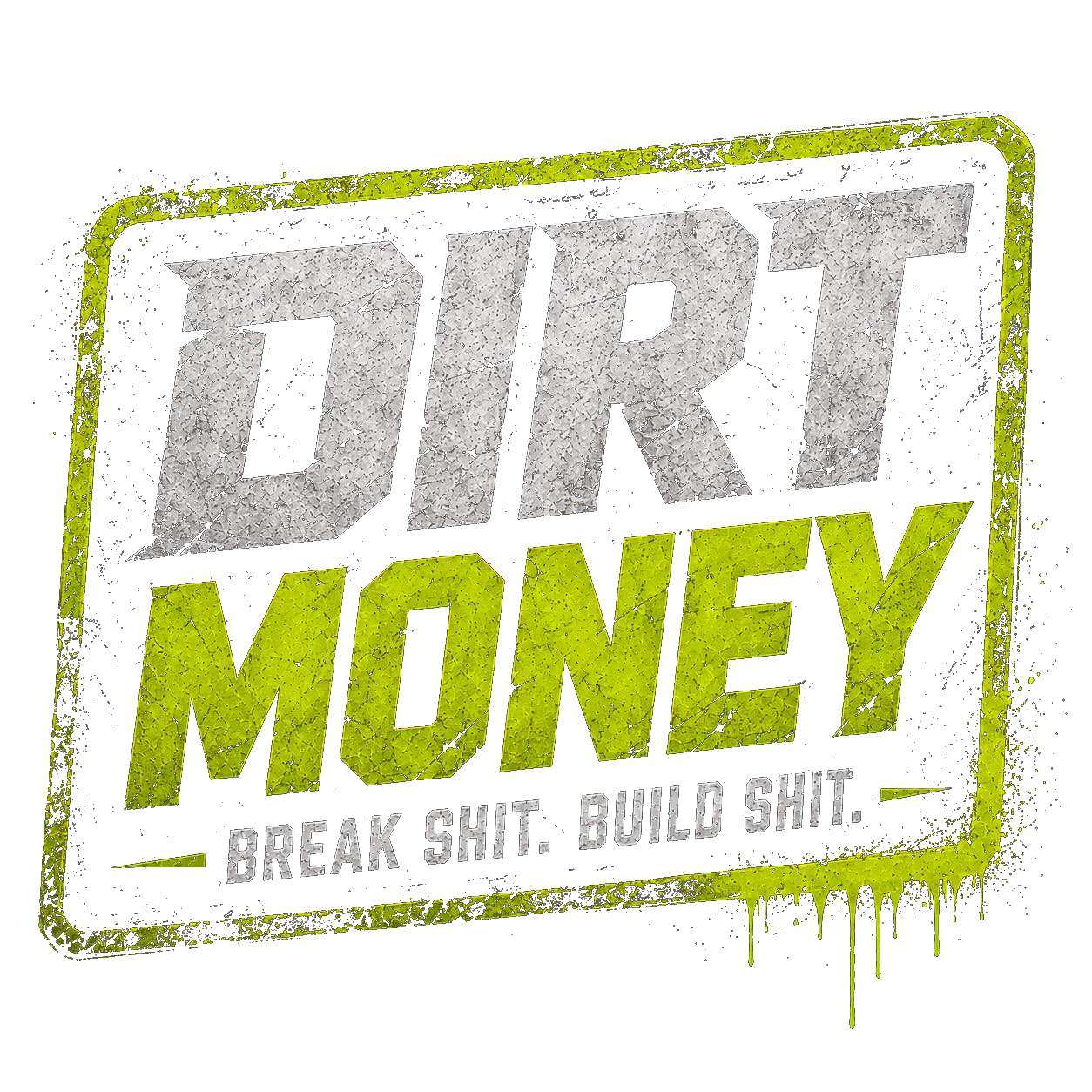 DIRT MONEY